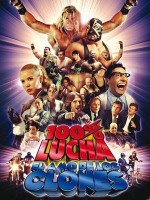 100% Lucha, El Amo De Los Clones (2009) afişi