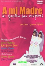 A Mi Madre Le Gustan Las Mujeres (2002) afişi