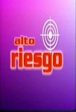 Alto Riesgo (2004) afişi