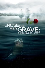 A Rose for Her Grave: The Randy Roth Story (2023) afişi