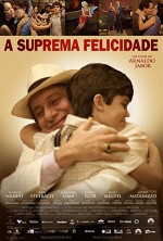 A Suprema Felicidade (2010) afişi