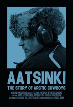 Aatsinki: The Story of Arctic Cowboys (2013) afişi