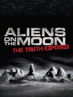 Aliens on the Moon: The Truth Exposed (2014) afişi