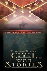 Ambrose Bierce: Civil War Stories (2006) afişi