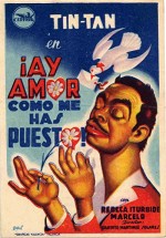 ¡ay Amor... Cómo Me Has Puesto! (1951) afişi