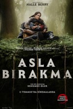 Asla Bırakma (2024) Türkçe Altyazılı Fragman (2024) afişi
