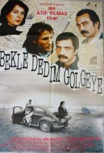 Bekle Dedim Gölgeye (1990) afişi