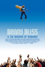 Benny Bliss And The Disciples Of Greatness (2009) afişi