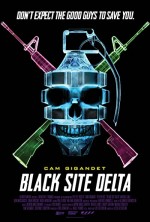 Black Site Delta (2017) afişi