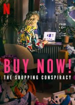 Buy Now! The Shopping Conspiracy (2024) afişi