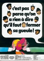 C'est Pas Parce Qu'on A Rien à Dire Qu'il Faut Fermer Sa Gueule... (1975) afişi