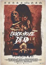 Crack House of the Dead (2021) afişi