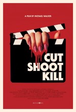 Cut Shoot Kill (2017) afişi