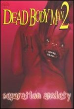 Dead Body Man 2: Separation Anxiety (2007) afişi