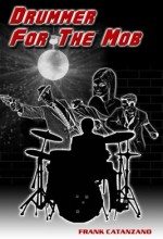 Drummer For The Mob (2011) afişi