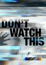 Don't Watch This (2018) afişi