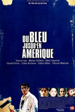 Du Bleu Jusqu'en Amérique (1999) afişi