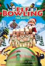 Elf Bowling the Movie: The Great North Pole Elf Strike (2006) afişi