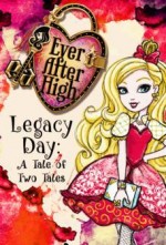 Ever After High-Legacy Day: A Tale of Two Tales (2013) afişi