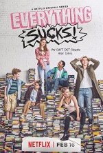 Everything Sucks! (2018) afişi