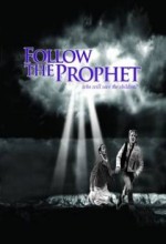 Follow The Prophet (2009) afişi