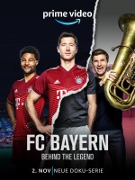FC Bayern - Behind the Legend (2021) afişi