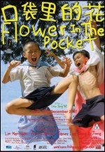 Flower In The Pocket (2007) afişi
