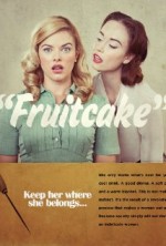 Fruitcake (2014) afişi Fruitcake (2014) afişi