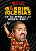 Gabriel Iglesias: I'm Sorry for What I Said When I Was Hungry (2016) afişi