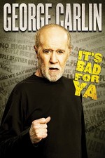 George Carlin... It's Bad for Ya! (2008) afişi