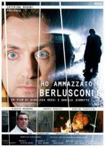 Ho Ammazzato Berlusconi (2008) afişi