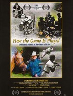 How The Game ıs Played: Lessons Learned In The Game Of Life (2009) afişi
