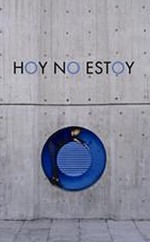 Hoy No Estoy (2007) afişi