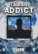 I Am an Addict (2019) afişi