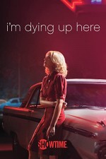 I'm Dying Up Here (2017) afişi