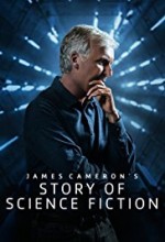 James Cameron's Story of Science Fiction (2018) afişi