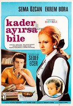 Kader Ayırsa Bile (1968) afişi