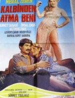 Kalbinden Atma Beni (1984) afişi