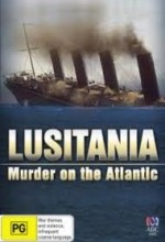 Lusitania: Murder On The Atlantic (2007) afişi