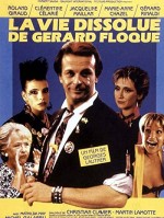 La Vie Dissolue De Gérard Floque (1986) afişi