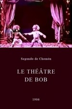 Le théâtre de Bob (1906) afişi
