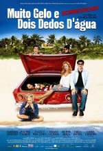 Muito Gelo E Dois Dedos D'Água (2006) afişi