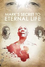 Mark'ın Ölümsüz Hayatının Sırrı (2013) afişi