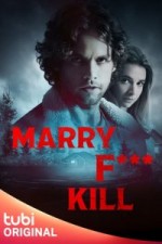 Marry F*** Kill (2023) afişi