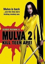 Mulva 2: Kill Teen Ape! (2005) afişi