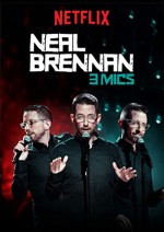 Neal Brennan: 3 Mics (2017) afişi