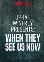Oprah Winfrey Presents: When They See Us Now (2019) afişi