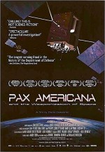 Pax Americana And The Weaponization Of Space (2009) afişi