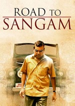Road To Sangam (2009) afişi