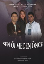 Sen ölmeden önce (2011) afişi